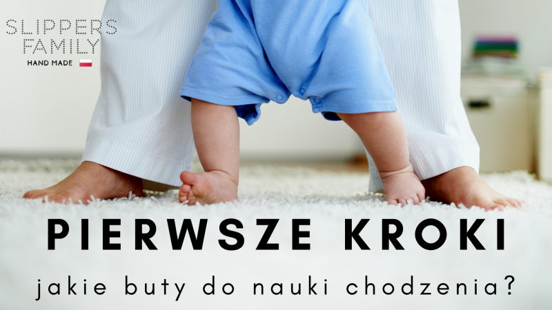 Jakie buty dla dziecka które zaczyna chodzić?